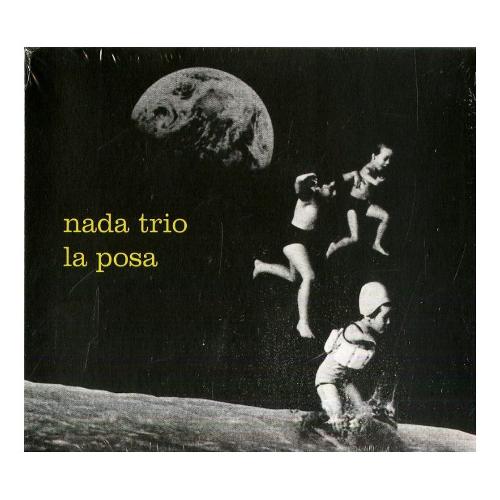 Old CD Musicale Cd nada trio - la posa CDS5054197654527